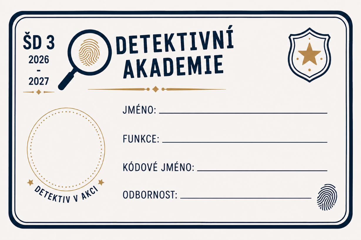 1.hodina DETEKTIVNÍ  AKADEMIE - Inovativní učení ŠD3  -Přijímací zkouška